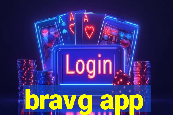 bravg app